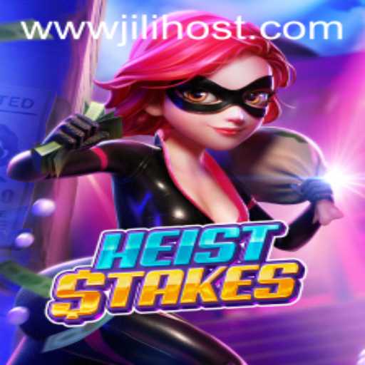 Exploring the Thrills of HeistStakes: An In-Depth Look into the Game and JILI.host